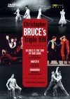 CHRISTOPHER BRUCE's TRIPLE BILL