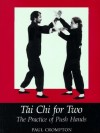 Tai Chi for Two: The Practice of Push Hands