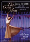 Great Mass: A Ballet by Uwe Scholz