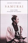 Samurai. Ascesa e declino di una grande casta di guerrieri