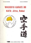 Wadorkyu Karate Do Kata: Jitte, Rohai