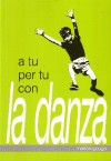 A tu per tu con la danza