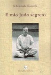 Il mio Judo segreto