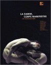 La danse, corps manifestes