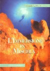 L'immersione in Miscela 