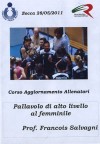 Pallavolo di alto livello al femminile (Salvagni 28/05/2011)