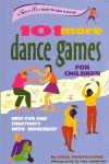 101 More Dance Games for Children