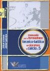 Manuale per la formazione tecnico-tattica del giocatore di calcio a 5