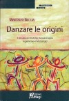Danzare le Origini