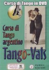 Corso di Tango Argentino, Tango - Vals