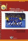 Tecnica, Tattica e Condizionamento Fisico per il Calcio a 5