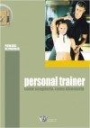 Personal trainer: come sceglierlo, come diventarlo
