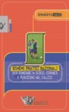 Schemi pratici razionali per rimesse in gioco, corner e punizioni nel calcio - DVD