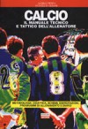 Il manuale tecnico e tattico dell’allenatore