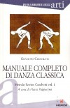 Manuale Completo di Danza Classica Volume 1