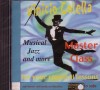 Master Class - Musical Jazz and more